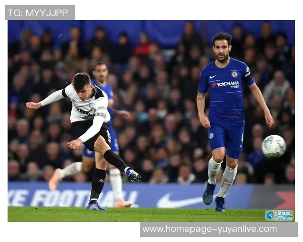 德比郡对阵切尔西比赛时间及赛前分析详解